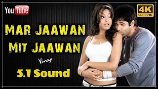 Mar Jaawan Mit Jaawan HD 5.1 ll Aashiq Banaya Aapne 2005 ll Abhijeet, Sunidhi Chauhan ll 4k 1080p