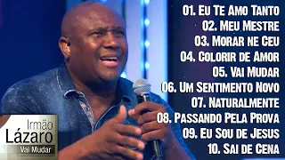 IRMÃO LÁZARO - AS MELHORES - TOP 10 SUCESSOS LOUVORES ESPECIAIS 2023