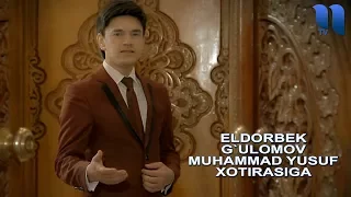 Eldorbek G`ulomov - Muhammad Yusuf xotirasiga