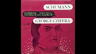 György Cziffra Plays Schumann Symphonic Etudes and Toccata (1965)