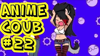 Anime Best Coub #22 | Anime Cube | Аниме Coub Лучшее | Аниме Cube