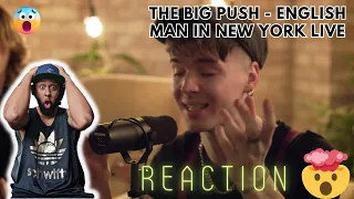 Unique Sound! | FIRST TIME REACTION to The Big Push - English Man In New York live