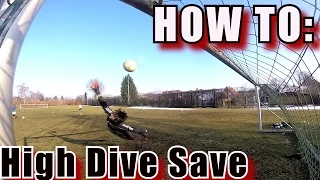 Goalkeeper Training: How To Make High Diving Saves