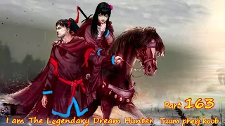 Tuam Pheej Koob The Legendary Dream Hunter ( Part 163 )  06/21/2022