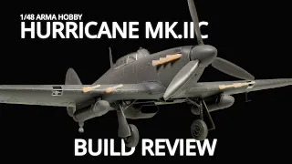 Build Review - 1/48 Arma Hobby Hurricane Mk.IIC