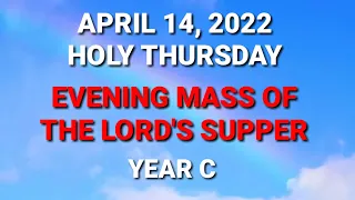 14 APRIL 2022 ENGLISH MASS READINGS / HOLY THURSDAY / EVENING MASS OF THE LORD'S SUPPER / YEAR C