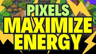MAXIMIZE DAILY ENERGY in PIXELS Game