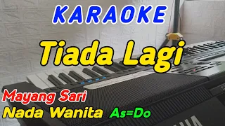 Tiada Lagi-Karaoke-Mayang Sari‼️Nada Wanita As=Do