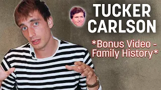 Tucker Carlson - Family History. *Bonus Video*