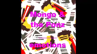 Mongo & the Ponz   - emotions -