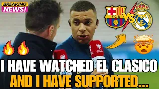🚨OH MY GOD🔥 KYLIAN MBAPPE JUST ADMITTED THE TEAM WHO HE HAVE SUPPORTED IN EL CLASICO 🔥 BARCA NEWS