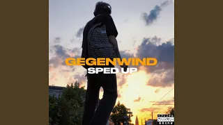 GEGENWIND (SPED UP)
