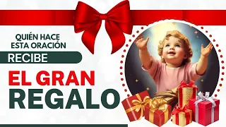 La Oración del GRAN REGALO del Divino Niño🎁 para  EL GRAN FAVOR que  NECESITAS 🙏 100%RECOMENDADO