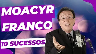 Moacyr F.r.a.n.c.o - 10 Grandes Sucessos