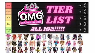 EVERY SINGLE LOL OMG TIER LIST!!!! 102 DOLLS!!!!