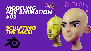 Modeling for Animation 05 - Sculpting the Face!