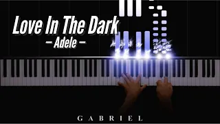 Adele - Love In The Dark (PIANO COVER)