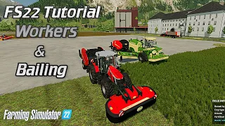 FS22 Tutorial - Workers and Bailing - Farming Simulator 22