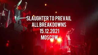 Slaughter to  prevail / live 15.12.2021 Moscow club 1930 / All breakdowns