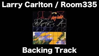 Larry Carlton / Room 335 Backing Track