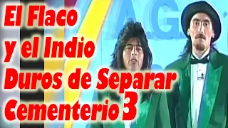 Duros de Separar El Flaco y El Indio