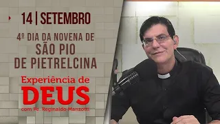 Experiência de Deus | 14/09/23 | 4º TREZENA DE SÃO PIO DE PIETRElCINA| PADRE REGINALDO MANZOTTI