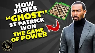 How James "Ghost" St. Patrick Won The Game Of Power