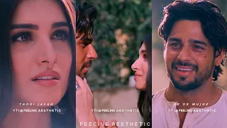 Thodi Jagah ❤🌼 - (Lofi Status) | Aesthetic | Arijit Singh | Marjaavaan | Feeling A E S T H E T I C