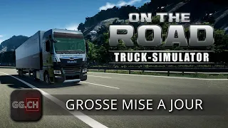 On The Road - FR - Update | On jette un œil à la grosse mise à jour qui vient d'arriver