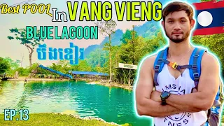 Ep.13: Paradise Pool in VANG VIENG LAOS | BLUE Lagoon 2 & 3 Don’t Missed - បឹងខៀវវ៉ាងវៀងឡាវ