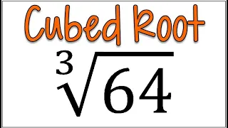 How to Simplify a Cubed Root | Cubed Root of 64