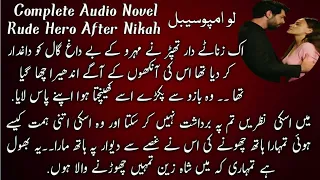 Rude Hero | After Nikah | Cousin Marriage | Complete Audio Novel