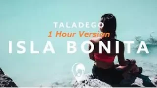 Taladego - Isla Bonita (1Hour version)