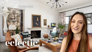 Eclectic interior design break down | Ep. 7 design style series