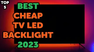 5 Best Budget TV LED Backlight 2023 | Top 5 Cheap TV LED Strips in 2023