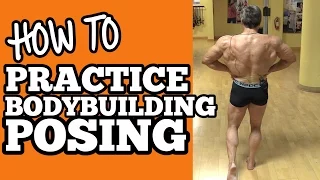 How to Practice Bodybuilding Posing - Pose like a PRO