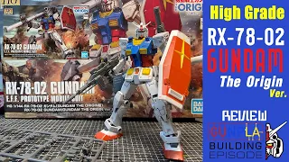 Gunpla Build : EP45 - High Grade RX-78-02 Gundam The Origin [รีวิว]