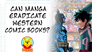 Will Manga Wipe Out Traditional Comic Books in North America?