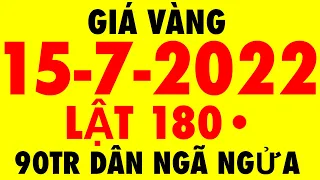 Giá vàng Hôm Nay - Ngày 15-7-2022 - giá vàng 9999 Hôm Nay - gia vang 9999 - giá vàng sjc - giá vàng