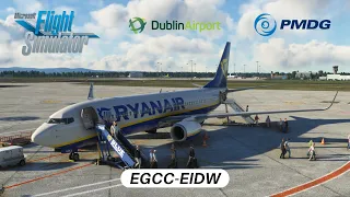 MSFS Airline Ops #11 | Manchester (EGCC), UK - Dublin (EIDW), Ireland | Ryanair PMDG 737-800