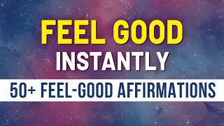 Feel Good Positive Affirmations | Attract Happiness, Love, Abundance | Positive Mindset | Manifest