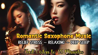 Remove Negative Energy from Home and Body, Fall Into Deep Sleep | Romantic Saxophone Music