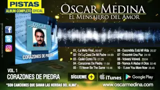 Oscar Medina - Pistas - Corazones de Piedra (Album Completo)