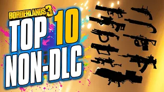 Top 10 BEST Base Game Legendary Weapons - NO DLC REQUIRED!! - NEW VERSION IN DESCRIPTION