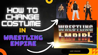 How To Change Costume In Wrestling Empire #wrestlingempire #wrestlingrevolution3d