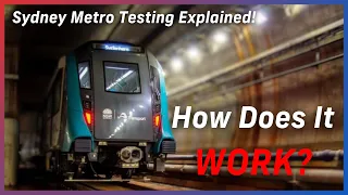 Sydney Metro Testing - How Does It Work?