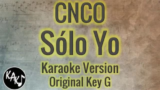 CNCO - Sólo Yo Karaoke Lyrics Instrumental Cover Full Tracks Original Key G