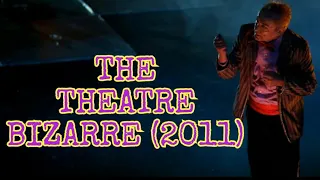 THE THEATRE BIZARRE (2011) BLU-RAY PREVIEW (SEVERIN FILMS)