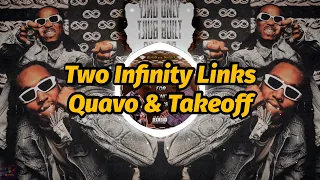 Quavo & Takeoff - Two Infinity Links (Lyrics)