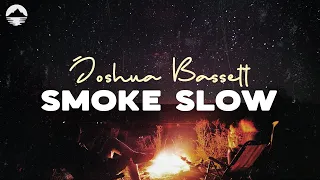 Smoke Slow - Joshua Bassett | Lyric Video